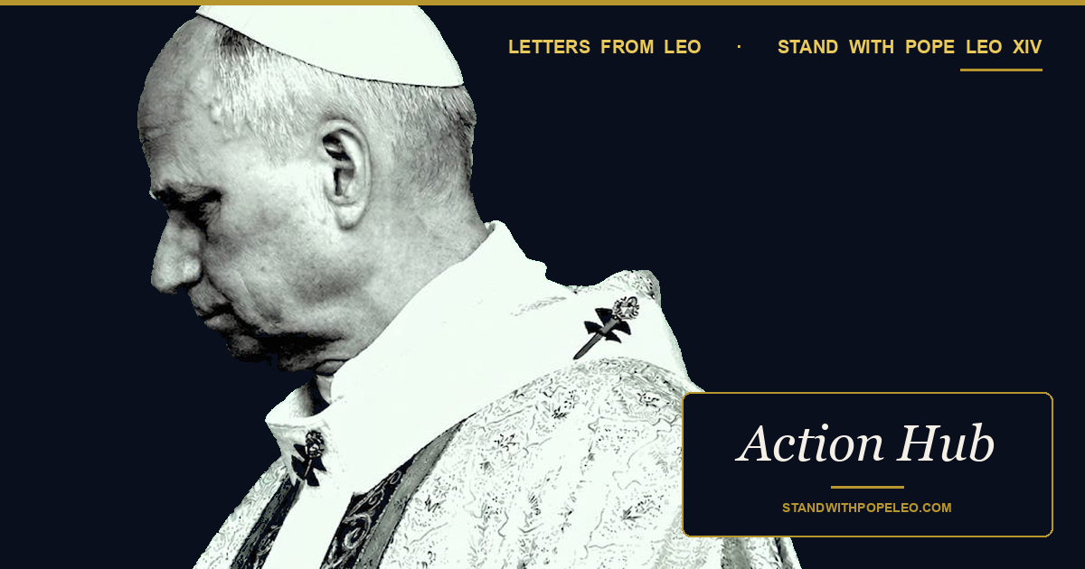 Stand With Pope Leo XIV — The Action Hub